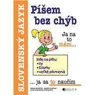 Píšem bez chýb - Lucia Gianitsová-Ološtiaková  Mária Beláková  Martin Ološtiak