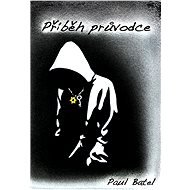 Příběh průvodce - Paul Batel
