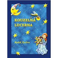 Kouzelná Lucerna - Radek Kučera