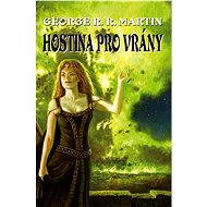 Hostina pro vrány - George R. R. Martin