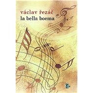 La bella Boema - Václav Řezáč