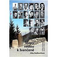 Stopy vedou k Ivančeně - Jitka Radkovičová