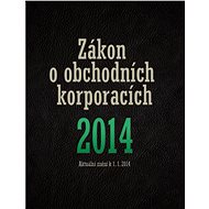 Zákon o obchodních korporacích 2014 - collective of authors  Multiple authors
