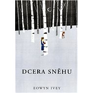 Dcera sněhu  - Eowyn Iveyová