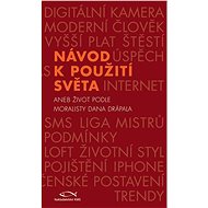 Návod k použití světa - Dan Drápal