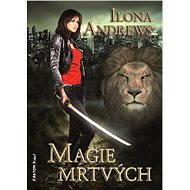Magie mrtvých - Ilona Andrews