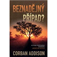 Beznadějný případ - Corban Addison