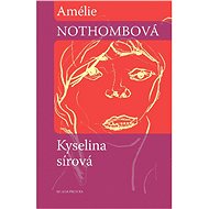 Kyselina sírová - Amélie Nothombová