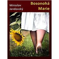 Bosonohá Marie - Miroslav Jandovský