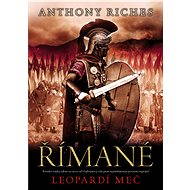 Římané: Leopardí meč - Anthony Riches