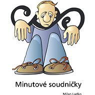 Minutové soudničky  - Milan Ladko