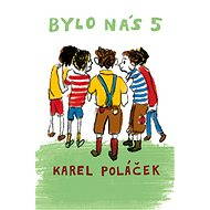 Bylo nás pět - Karel Poláček