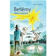 Betlémy věčná inspirace - Richard Sobotka
