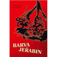 Barva jeřabin - Richard Sobotka