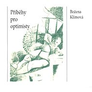 Příběhy pro optimisty - Božena Klímová