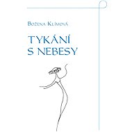 Tykání s nebesy - Božena Klímová