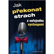 How to overcome fear of public speaking - Janet Esposito