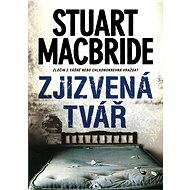 Zjizvená tvář - Stuart MacBride