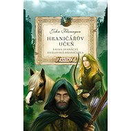 Hraničářův učeň - Královská hraničářka - John Flanagan