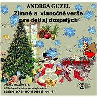 Zimné a vianočné verše pre deti aj dospelých - Andrea Guzel