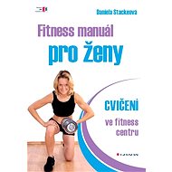 Fitness manual for women - Daniela Stackeová