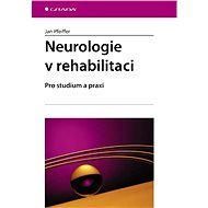 Neurologie v rehabilitaci - Jan Pfeiffer