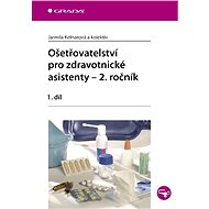 Nursing for medical assistants - 2nd year - Jarmila Kelnarová