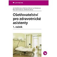Nursing for health care assistants - 1st year - Jarmila Kelnarová