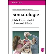 Somatology: textbook for secondary medical schools - Markéta Křivánková