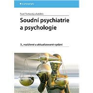 Soudní psychiatrie a psychologie - Pavel Pavlovský