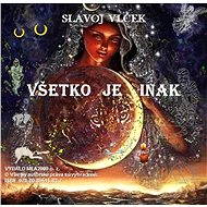 Všetko je inak - Vlček Slavoj