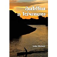 Jablka s křenem - Lenka Tillichová