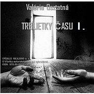 Trblietky času 1 - Valéria Osztatná