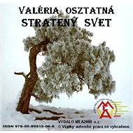 Stratený svet - Valéria Osztatná