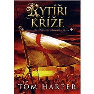Rytíři kříže - Tom Harper