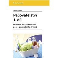 Nursing 1. vol. - Jana Mlýnková