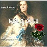 Ruža zo zálivu - Ľubica Štefaniková