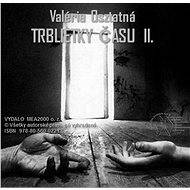 Trblietky času 2 - Valéria Osztatná