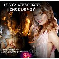 Choď domov - Ľubica Štefaniková