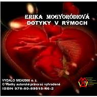 Dotyky v rýmoch - Erika Mogyoródiová
