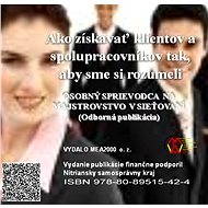 Ako získavať klientov a spolupracovníkov tak, aby sme si rozumeli - MEA2000 o.z. tím spoluautorov