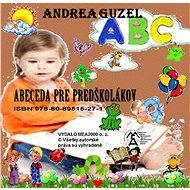 Abeceda pre predškolákov - Andrea Guzel
