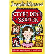 Čtyři děti a skřítek - Jacqueline Wilsonová