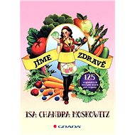 We eat healthy - Isa Chandra Moskowitz