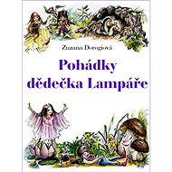Pohádky dědečka Lampáře - Zuzana Dorogiová
