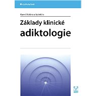 Fundamentals of clinical addictionology - Kamil Kalina