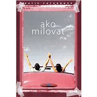 Ako milovať - Katie Cotugno