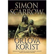 Orlova kořist - Simon Scarrow