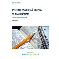 Problematická slova v angličtině: česko-anglický slovník - Jozef Petro