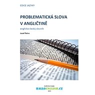 Problematická slova v angličtině: anglicko-český slovník - Jozef Petro